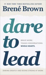 Dare to Lead: Brave Work. Tough Conversations. Whole Hearts. Vermilion