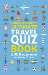 Lonely Planet's Ultimate Travel Quiz Book Lonely Planet