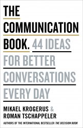 The Communication Book: 44 Ideas for Better Conversations Every Day Penguin