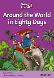 Family and Friends 5 Reader Around the World in Eighty Days Oxford University Press / Книга для читання