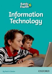 Family and Friends 6 Reader Information Technology Oxford University Press / Книга для читання