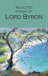 Selected Poems of Lord Byron - Lord Byron Wordsworth