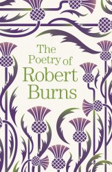 The Poetry of Robert Burns - Robert Burns Arcturus