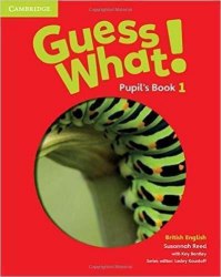 Guess What! 1 Pupil's Book Cambridge University Press / Підручник для учня