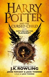 Harry Potter and the Cursed Child, Parts one and two: The Official Script Book of the Original West End Production Little, Brown and Company