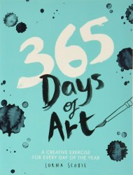 365 Days of Art: A Creative Exercise for Every Day of the Year Hardie Grant
