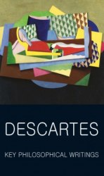 Descartes: Key Philosophical Writings Wordsworth