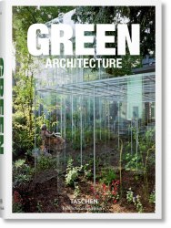 Bibliotheca Universalis: Green Architecture Taschen