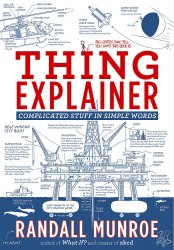 Thing Explainer: Complicated Stuff in Simple Words John Murray