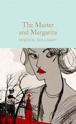 Macmillan Collector's Library: The Master and Margarita - Mikhail Bulgakov Macmillan