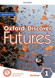 Oxford Discover Futures 1 Workbook with Online Practice Oxford University Press / Робочий зошит