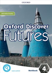 Oxford Discover Futures 4 Workbook with Online Practice Oxford University Press / Робочий зошит