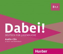Dabei! B1.1 Audio-CDs Hueber / Аудіо диск