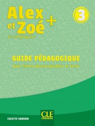 Alex et Zoe + 3 Guide Pédagogique Cle International / Підручник для вчителя