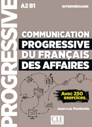 Communication Progressive du Français des Affaires 2e Édition Intermédiaire Cle International / Підручник для учня