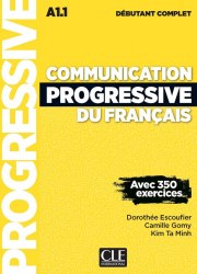 Communication Progressive du Français Débutant Complet A1.1 Cle International