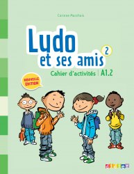 Ludo et ses amis 2e Édition 2 Cahier d'activités Didier / Робочий зошит