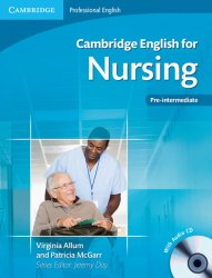 Cambridge English for Nursing Pre-Intermediate with Audio CD Cambridge University Press