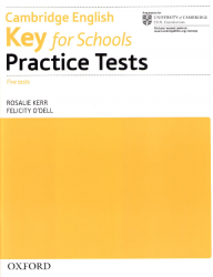 Cambridge English: Key for Schools Practice Tests Oxford University Press