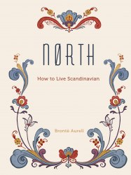 North: How to Live Scandinavian Aurum Press
