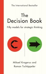 The Decision Book: Fifty models for strategic thinking Profile Books
