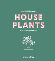 The Little Book of House Plants and Other Greenery Quadrille