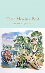 Macmillan Collector's Library: Three Men in a Boat - Jerome K. Jerome Macmillan