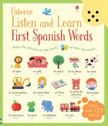 Listen and Learn: First Spanish Words Usborne / Книга зі звуковим ефектом