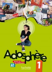 Adosphère 1 Méthode de Français — Livre de l'élève avec CD audio Hachette / Підручник для учня