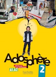 Adosphère 2 Méthode de Français — Livre de l'élève avec CD audio Hachette / Підручник для учня