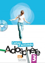 Adosphère 3 Cahier d'activités avec CD-ROM Hachette / Робочий зошит