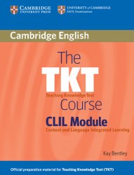 The TKT Course CLIL Module Cambridge University Press / Підручник для учня