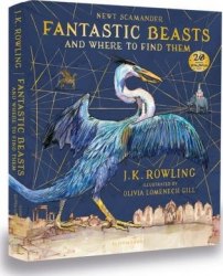 Fantastic Beasts and Where to Find Them (Illustrated Edition) - Joanne Rowling Bloomsbury