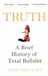 Truth: A Brief History of Total Bullsh*t Wildfire
