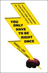 You Only Have to be Right Once - Randall Lane Penguin
