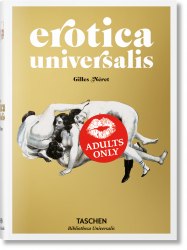 Bibliotheca Universalis: Erotica Universalis Taschen