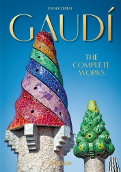Gaudí. The Complete Works (40th Anniversary Edition) Taschen