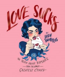 Love Sucks: The truth about romance from the world's greatest cynics Smith Street Books
