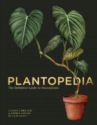 Plantopedia: The Definitive Guide to House Plants Smith Street Books