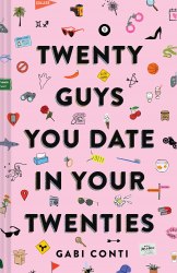 Twenty Guys You Date in Your Twenties Chronicle Books