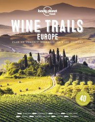 Wine Trails: Europe Lonely Planet