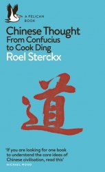 Chinese Thought: From Confucius to Cook Ding Pelican