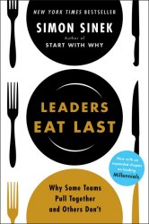 Leaders Eat Last: Why Some Teams Pull Together and Others Don't Penguin