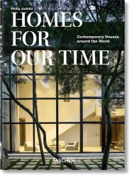 Homes for Our Time. Contemporary Houses around the World (40th Anniversary Edition) Taschen