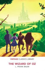 The Wizard of Oz - L. Frank Baum Vintage Classics