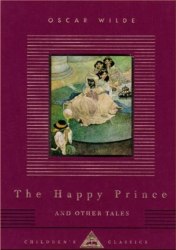 The Happy Prince and Other Tales - Oscar Wilde Everyman