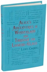 Alice's Adventures in Wonderland and Through the Looking-Glass - Lewis Carroll Canterbury Classics