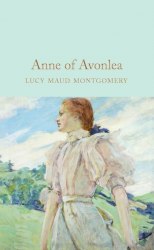 Macmillan Collector's Library: Anne of Avonlea - L. M. Montgomery Macmillan
