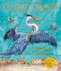 Fantastic Beasts and Where to Find Them (Illustrated Edition) - J. K. Rowling Bloomsbury
