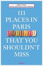 111 Places in Paris That You Shouldn't Miss Emons Publishers